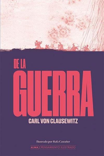 de la Guerra / On War
