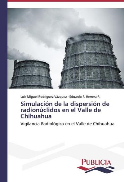 Simulación de la dispersión de radionúclidos en el Valle de Chihuahua