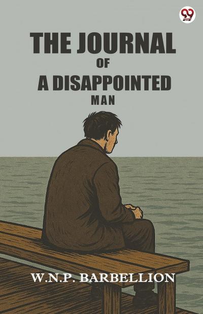 The Journal Of A Disappointed Man