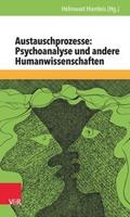Austauschprozesse: Psychoanalyse und andere Humanw