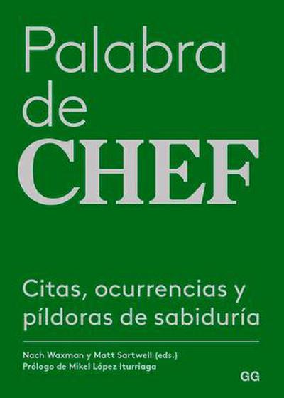 Palabra de chef : citas, ocurrencias y píldoras de sabiduría