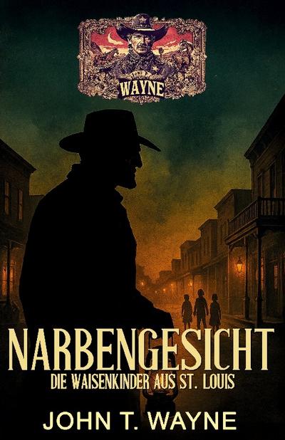 Narbengesicht - Die Waisenkinder aus St. Louis