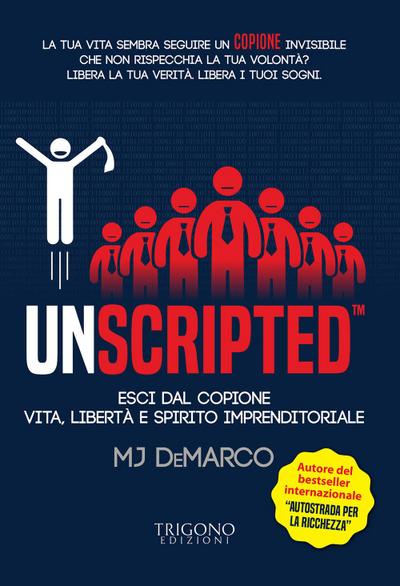 Demarco, M: Unscripted. Esci dal copione. Vita, libertà e sp