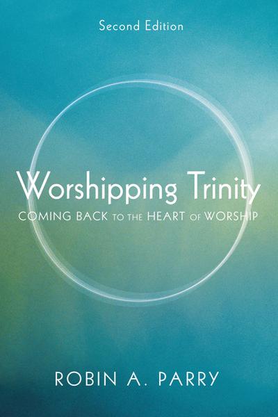 Worshipping Trinity, Second Edition