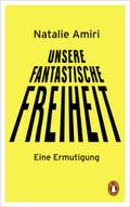 Unsere fantastische Freiheit