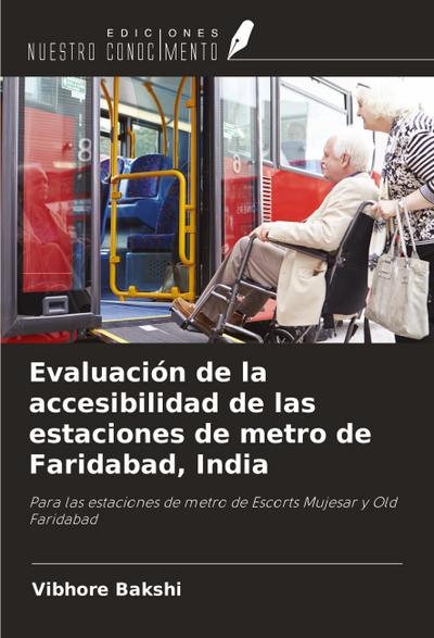 Evaluación de la accesibilidad de las estaciones de metro de Faridabad, India