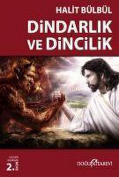 Dindarlik ve Dincilik