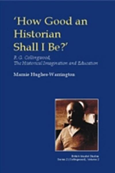 How Good an Historian Shall I Be?