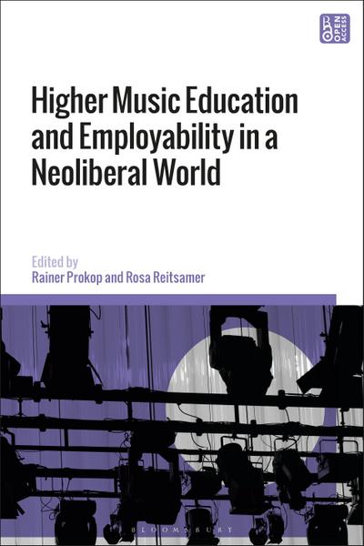 Higher Music Education and Employability in a Neoliberal World