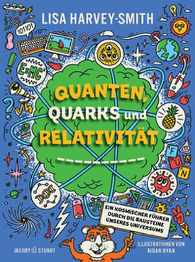 Quanten, Quarks und Relativität
