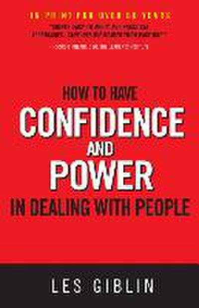 How to Have Confidence and Power in Dealing with People