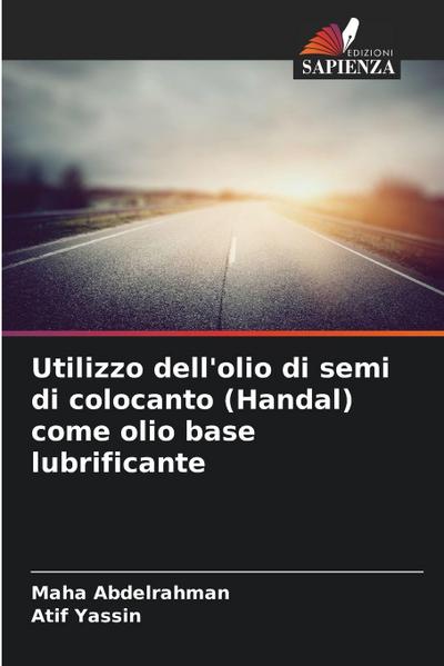 Utilizzo dell’olio di semi di colocanto (Handal) come olio base lubrificante