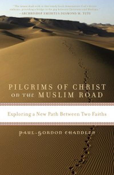 Pilgrims of Christ on the Muslim Road