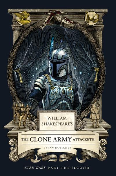 William Shakespeare’s The Clone Army Attacketh: Star Wars Part the Second