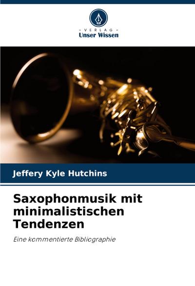 Saxophonmusik mit minimalistischen Tendenzen