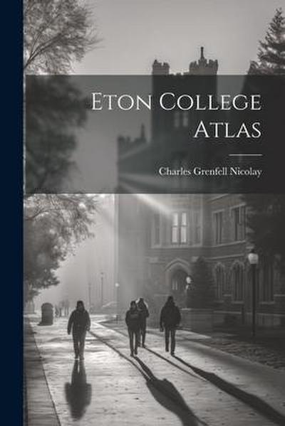 Eton College Atlas