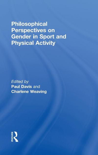 Philosophical Perspectives on Gender in Sport and Physical Activity