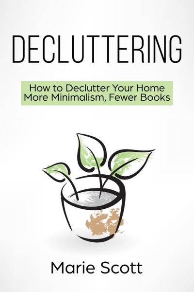 Decluttering (How to Declutter Your Home  More Minimalism, Fewer Books)