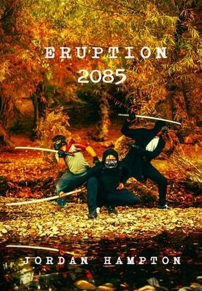Eruption 2085
