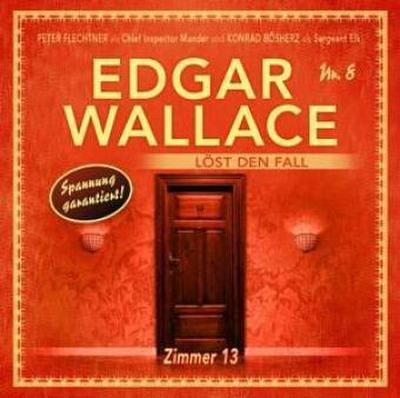 Edgar Wallace löst den Fall - Zimmer 13,1 Audio-CD
