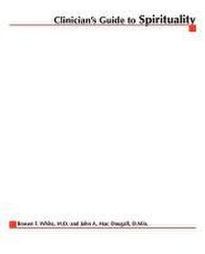 Clinician’s Guide to Spirituality