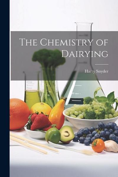 The Chemistry of Dairying