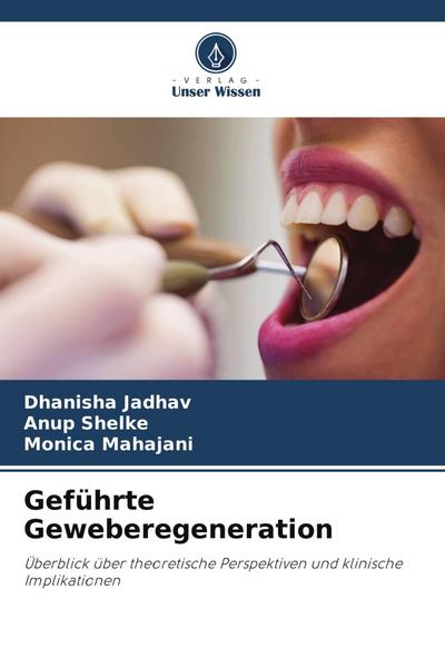Geführte Geweberegeneration