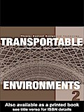 Transportable Environments 2
