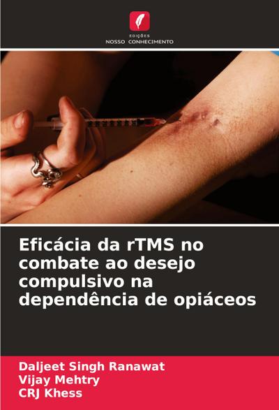 Eficácia da rTMS no combate ao desejo compulsivo na dependência de opiáceos