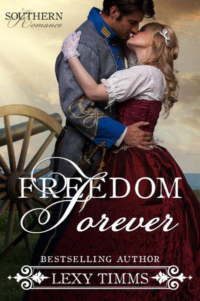 Freedom Forever (Southern Romance Series, #3)
