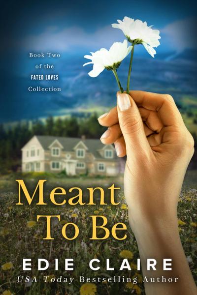 Meant To Be (Fated Loves, #2)