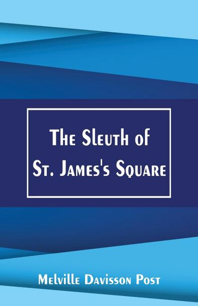 The Sleuth of St. James’s Square