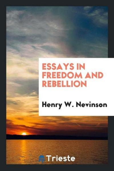 Essays in freedom and rebellion