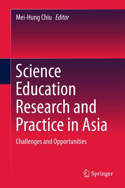 Science Education Research and Practice in Asia