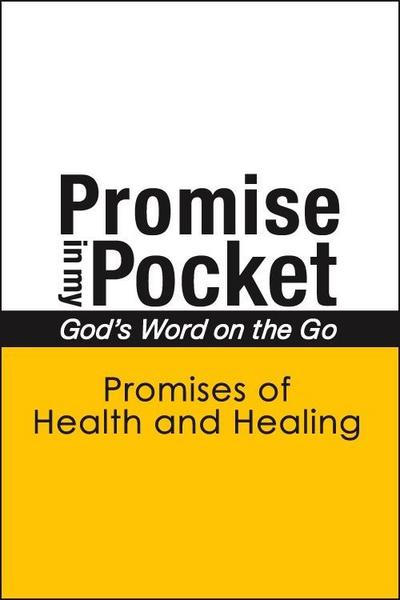Promise In My Pocket, God’s Word on the Go: Promises of Health and Healing