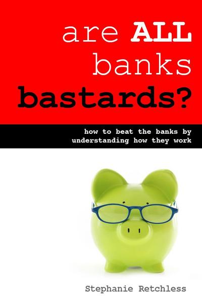Are All Banks Bastards?