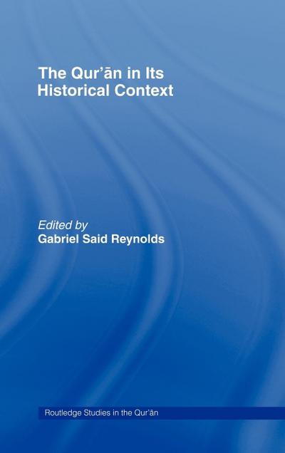 The Qur’an in its Historical Context