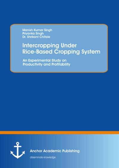 Intercropping Under Rice-Based Cropping System: An Experimental Study on Productivity and Profitability
