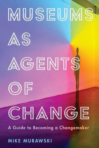 Museums as Agents of Change