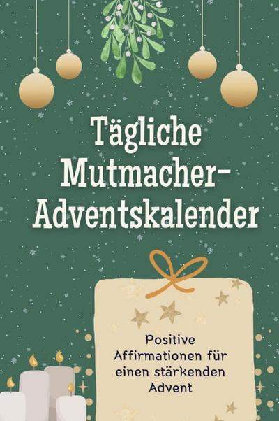 Tägliche Mutmacher-Adventskalender