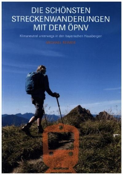 Die schönsten Streckenwanderungen mit dem ÖPNV