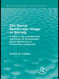 The Social Democratic Image of Society (Routledge Revivals)