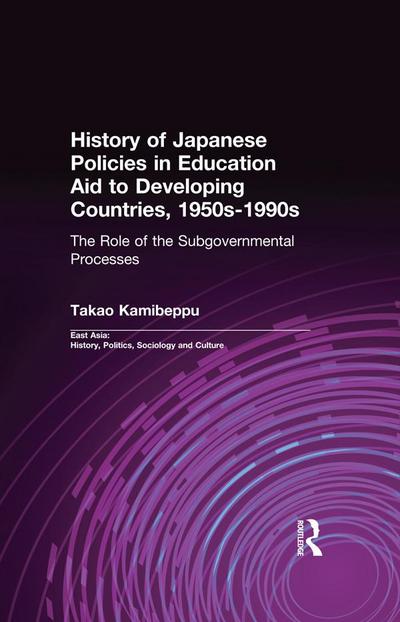 History of Japanese Policies in Education Aid to Developing Countries, 1950s-1990s