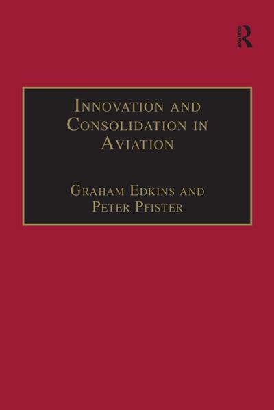 Innovation and Consolidation in Aviation