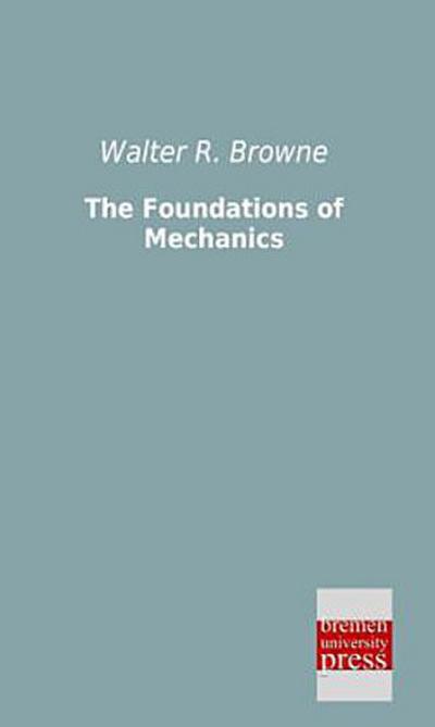 The Foundations of Mechanics