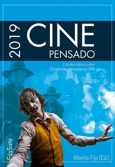 Cine Pensado 2019: Estudios críticos sobre 30 películas estrenadas en 2019