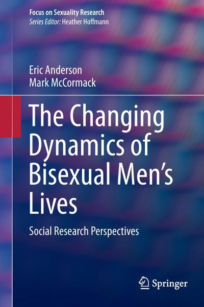 The Changing Dynamics of Bisexual Men’s Lives