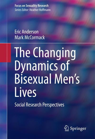 The Changing Dynamics of Bisexual Men’s Lives