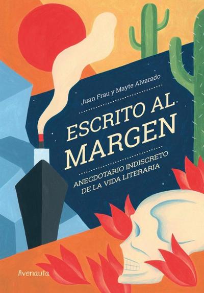 Escrito al margen : anecdotario indiscreto de la vida literaria