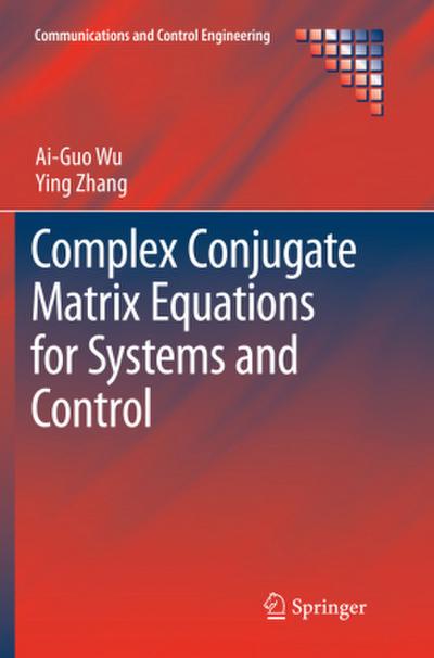 Complex Conjugate Matrix Equations for Systems and Control